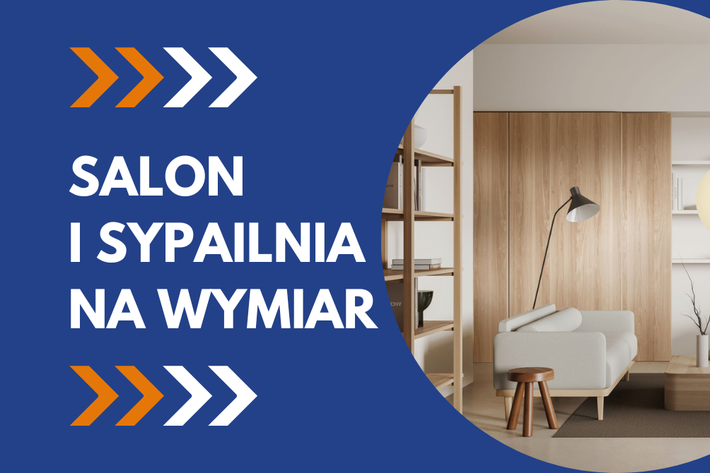 Meble na wymiar W SALONIE I SYPIALNI